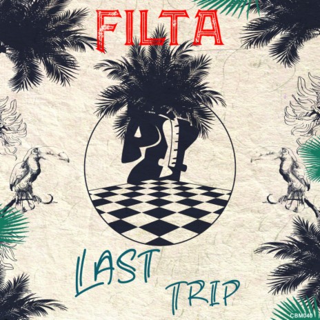 Last Trip (Original Mix)