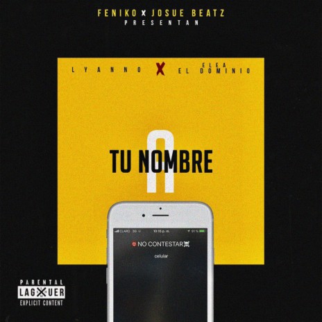 A Tu Nombre ft. Lyanno | Boomplay Music