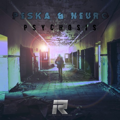 Psychosis (Original Mix) ft. Neuro | Boomplay Music