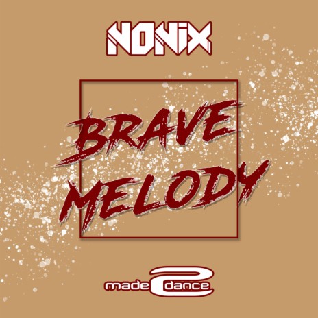 Brave Melody (Original Mix) | Boomplay Music