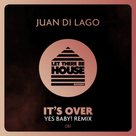 It's Over (Yes Baby! Remix)