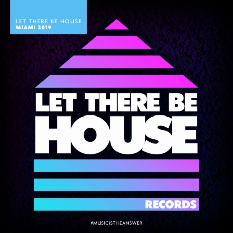 Let There Be House Miami 2019 (Continuous Mix)