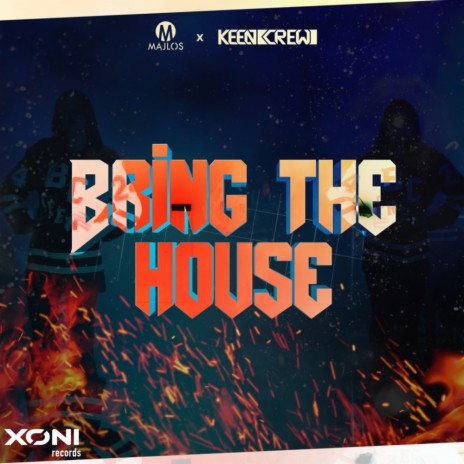 Bring The House (Original Mix) ft. Keen Crew | Boomplay Music