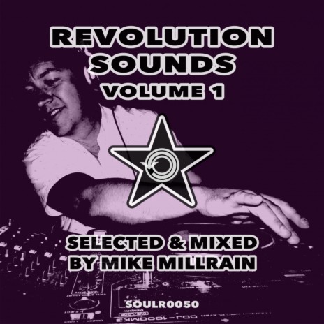 Revolution Sounds Volume 1 (Selected & Mixed by Mike Millrain) (DJ Mix) | Boomplay Music