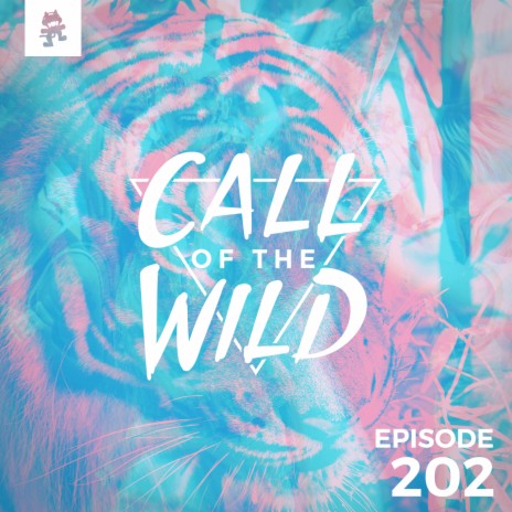 202 - Monstercat: Call of the Wild | Boomplay Music