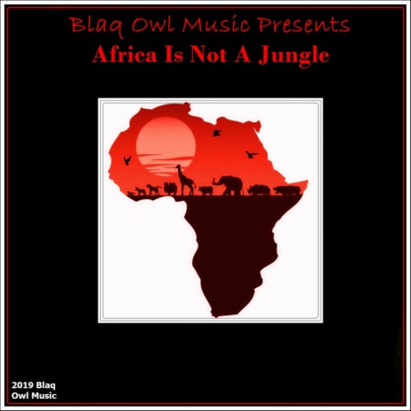 Africa Is Not A Jungle (Original Mix)