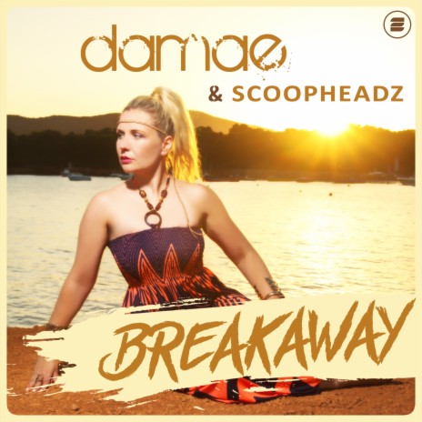 Breakaway (Extended Mix) ft. Scoopheadz | Boomplay Music