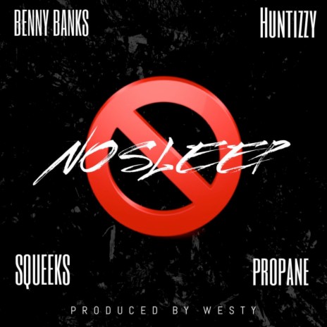No Sleep Benny Banks ft. BENNY BANKS & WESTY | Boomplay Music