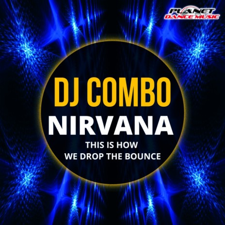 Nirvana (This Is How We Drop The Bounce) (Radio Edit)