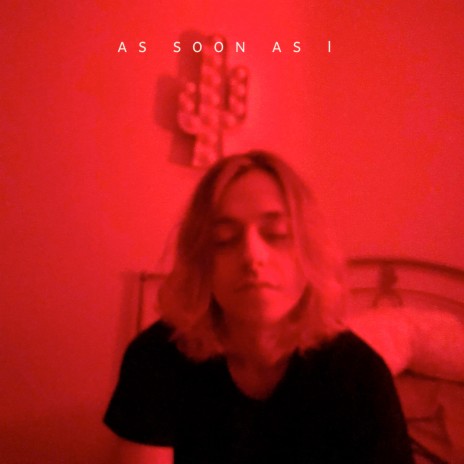 As Soon As I | Boomplay Music