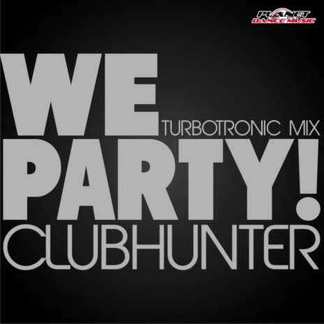 We Party (Turbotronic Radio Edit) | Boomplay Music