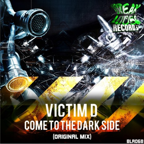 Come To The Dark Side (Original Mix) | Boomplay Music