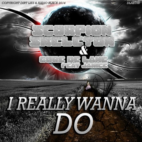 I Really Do Wanna (Original Mix) ft. Core De Lane & Janice | Boomplay Music