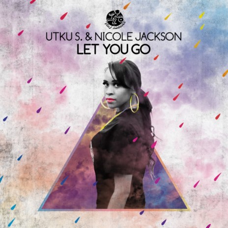 Let You Go (Original Mix) ft. Nicole Jackson | Boomplay Music