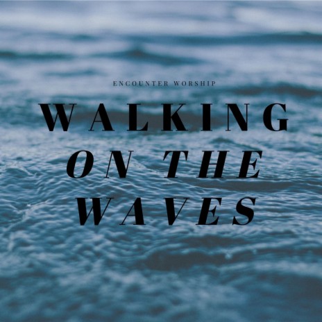 Walking on the Waves ft. Dani Eyermann | Boomplay Music