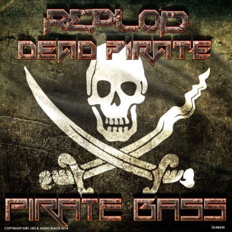 Pirate Bass (Original Mix) ft. DeadPirate | Boomplay Music