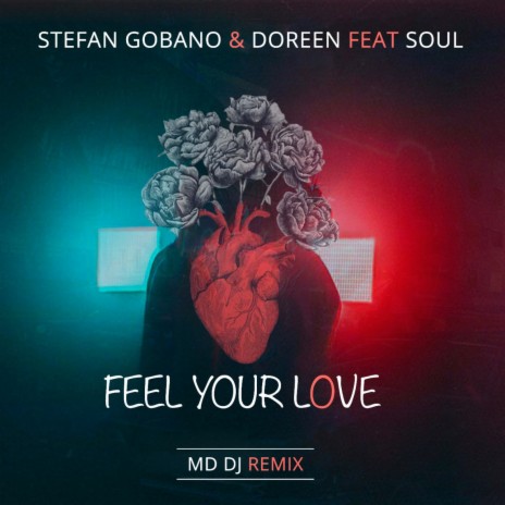 Feel Your Love ft. Doreen, Soul & MD DJ | Boomplay Music