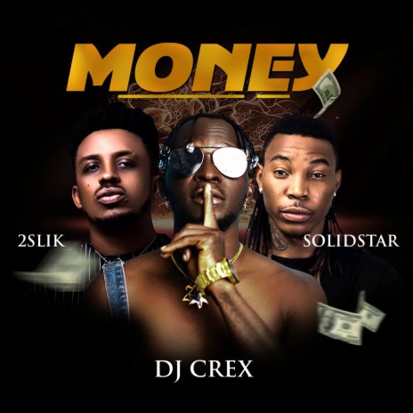 Money ft. Solidstar & 2Slik | Boomplay Music
