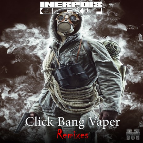 Click Bang Vaper (Vein Remix) ft. Backup & Vein | Boomplay Music
