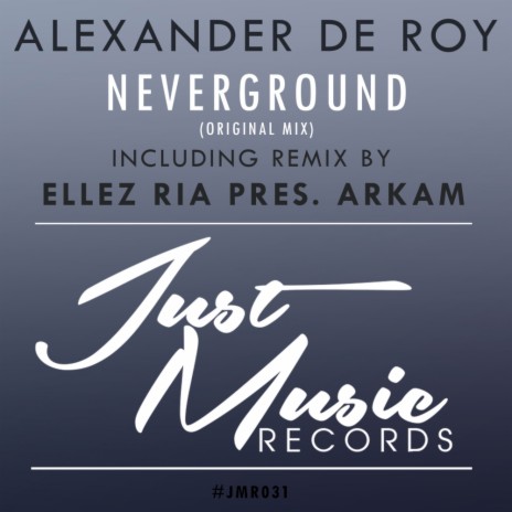 Neverground (Ellez Ria Pres. Arkam Remix) | Boomplay Music
