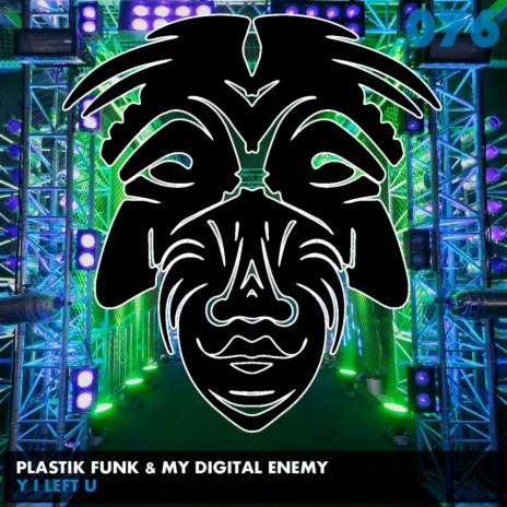 Y I Left U (Original Mix) ft. My Digital Enemy | Boomplay Music