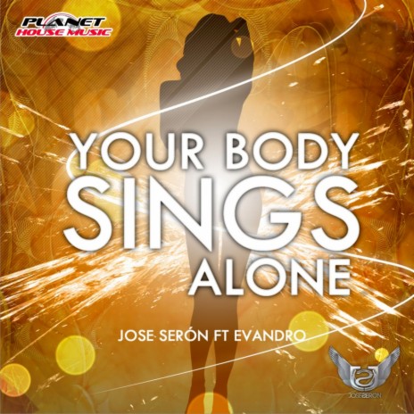Your Body Sings Alone (Radio Edit) ft. Evandro | Boomplay Music