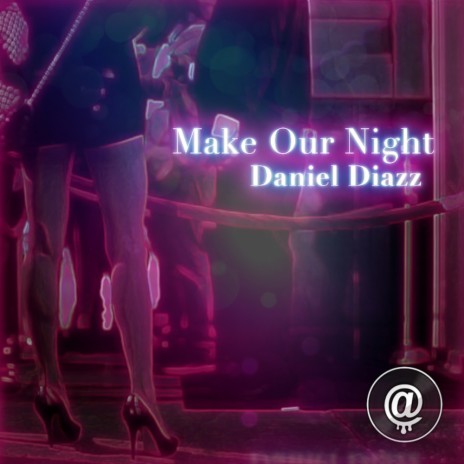 Make Our Night (Radio Edit)