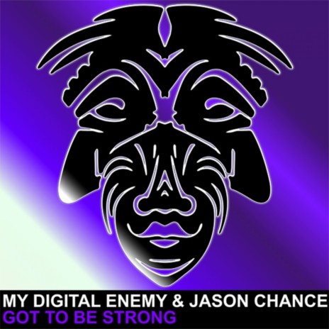 Got To Be Strong (Original Mix) ft. Jason Chance