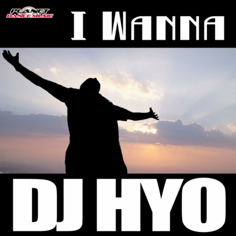 I Wanna (Dj Hyo vs Discoduck Radio Edit)