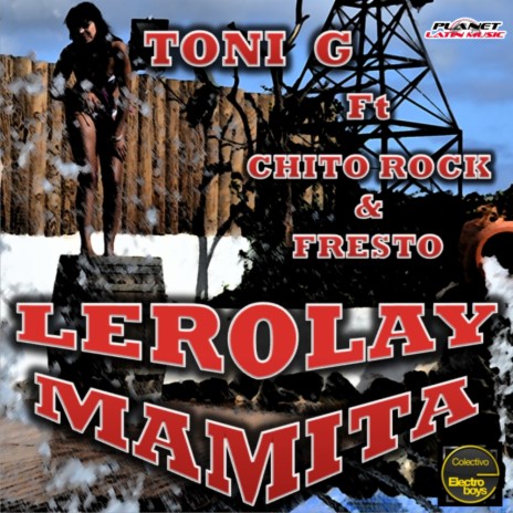 Lerolay Mamita (Original Mix) ft. Chito Rock & Fresto