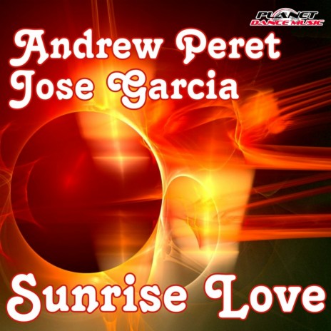 Sunrise Love (Radio Edit) ft. Jose Garcia | Boomplay Music