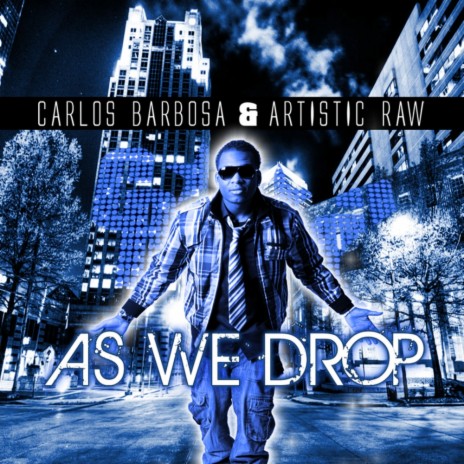 As We Drop (Original Mix) ft. Artistic Raw