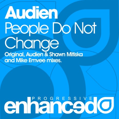 People Do Not Change (Audien & Shawn Mitiska Revamp) | Boomplay Music