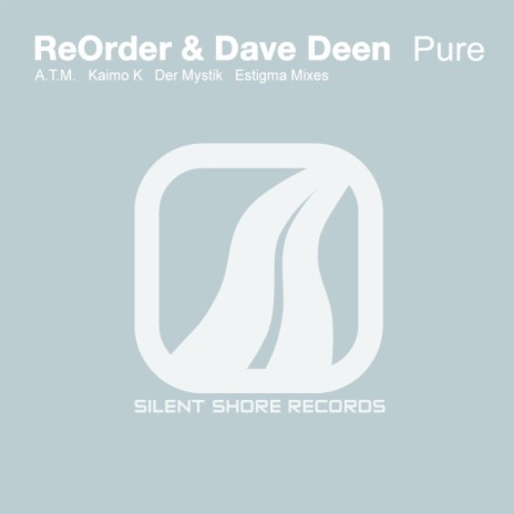 Pure (A.T.M. Remix) ft. Dave Deen
