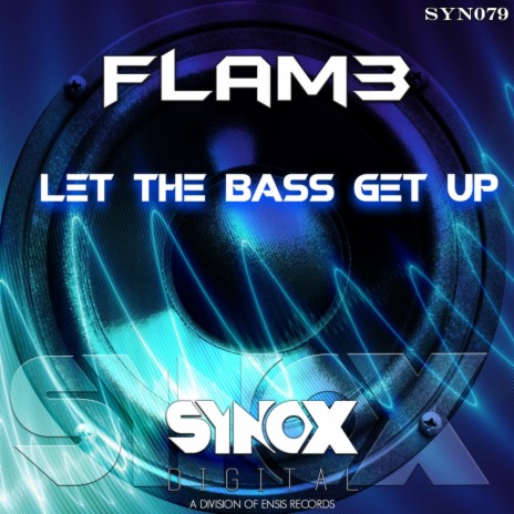 Let The Bass Get Up (Original Mix) | Boomplay Music