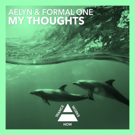 My Thoughts (Original Mix) ft. Formal One | Boomplay Music