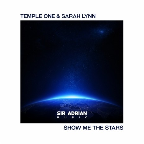 Show Me The Stars (Original Mix) ft. Sarah Lynn | Boomplay Music
