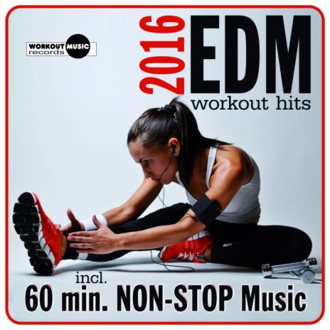 EDM Workout Hits 2016 (Continuous Dj Mix) | Boomplay Music