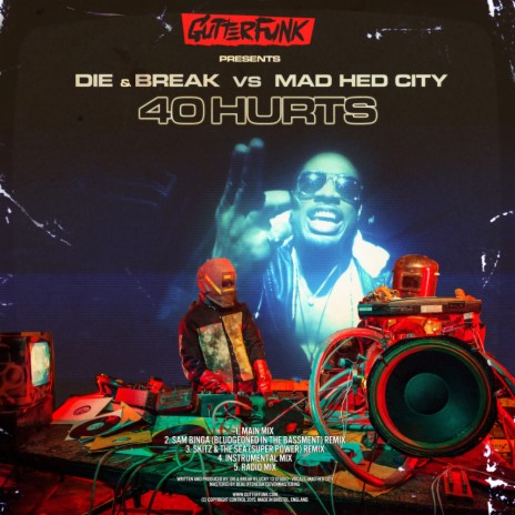 40 Hurts (Skitz & The Sea Super Power Remix) ft. Break & Mad Hed City | Boomplay Music