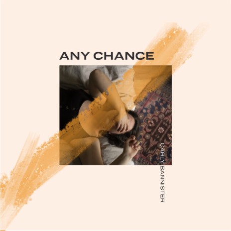 Any Chance | Boomplay Music