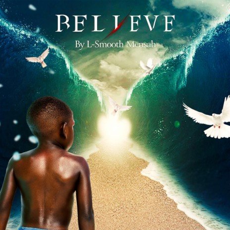 Believe | Boomplay Music