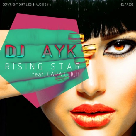 Rising Star (Original Mix) ft. Cara Leigh | Boomplay Music