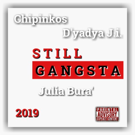 Still Gangsta ft. D'yadya J.i. & Julia Bura' | Boomplay Music