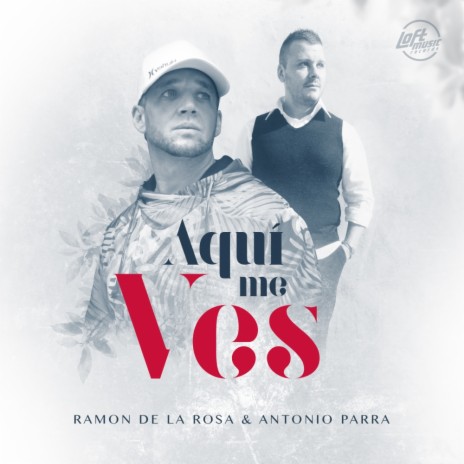 Aqui Me Ves (Original Mix) ft. Antonio Parra | Boomplay Music