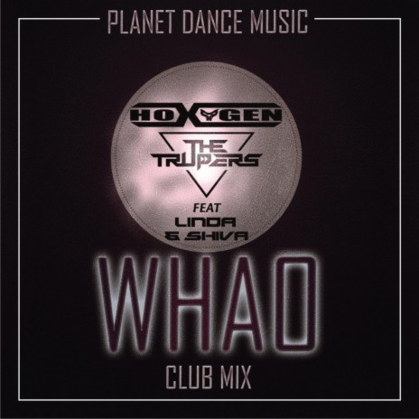 Whao (Club Mix Extended) ft. The Trupers, Linda & Shiva