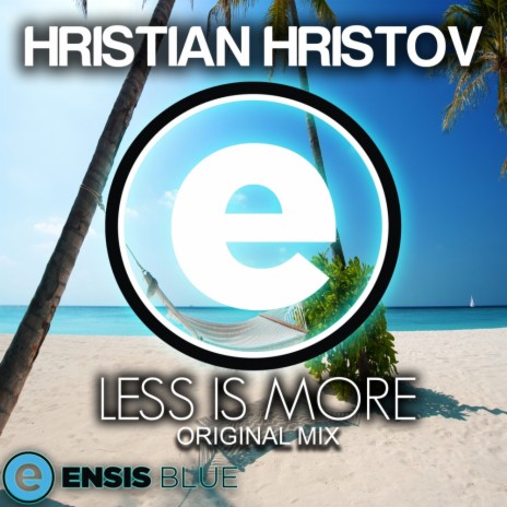 Less Is More (Original Mix) | Boomplay Music