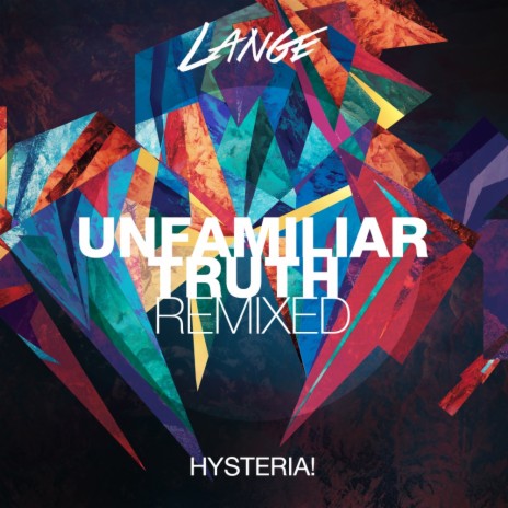 Unfamiliar Truth (John O'Callaghan Remix) ft. Hysteria!