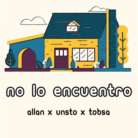 No Lo Encuentro ft. UNSTO & Allan