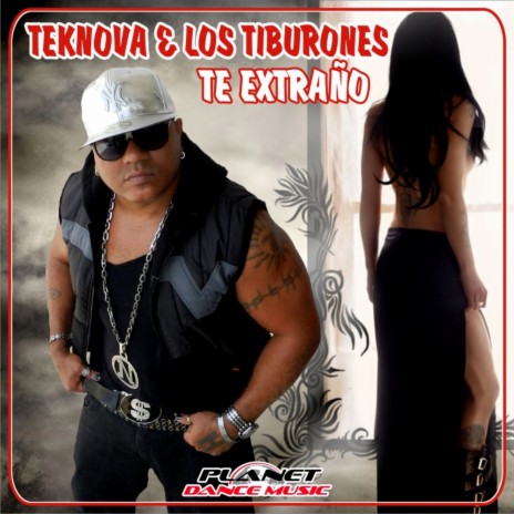 Te Extrano (Radio Edit) ft. Los Tiburones