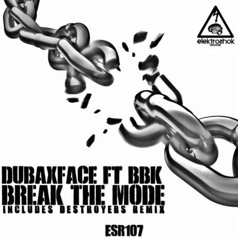 Break The Mode (Destroyers Remix) ft. BBK | Boomplay Music